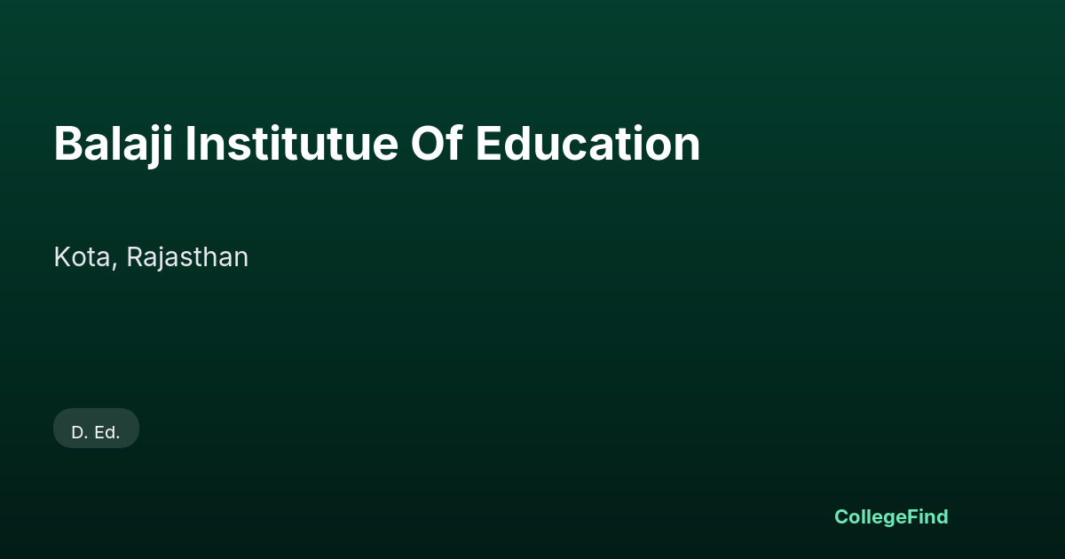 balaji institutue of education