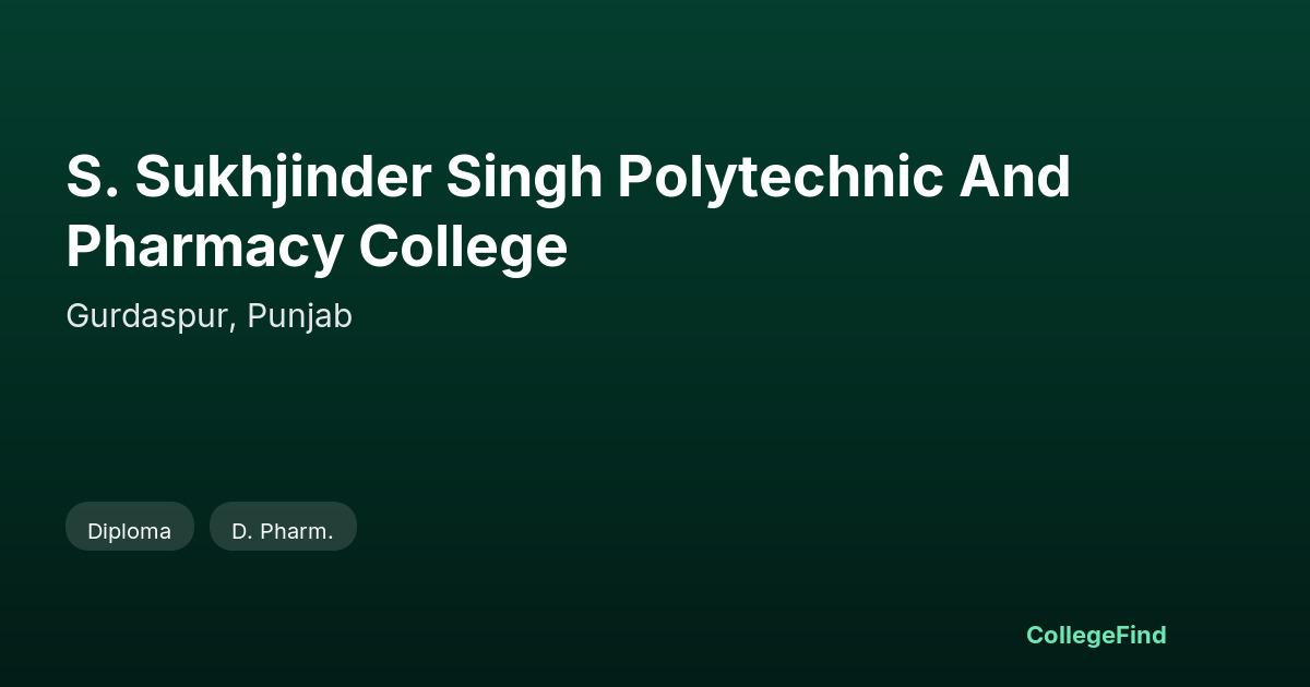 s. sukhjinder singh polytechnic and pharmacy college