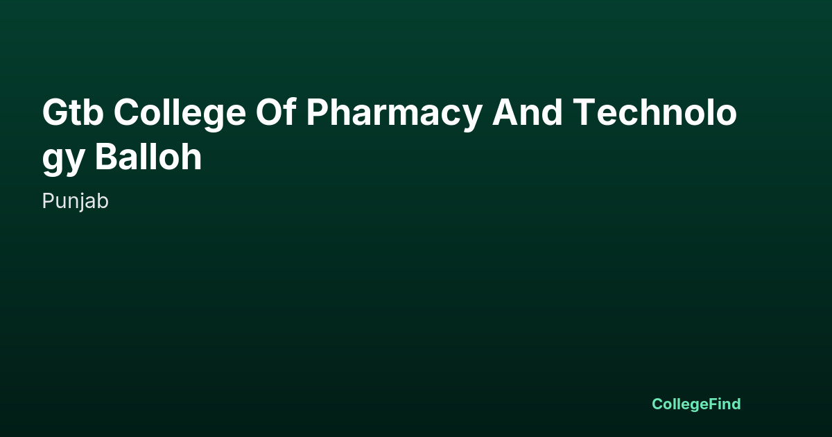 gtb college of pharmacy and technology balloh