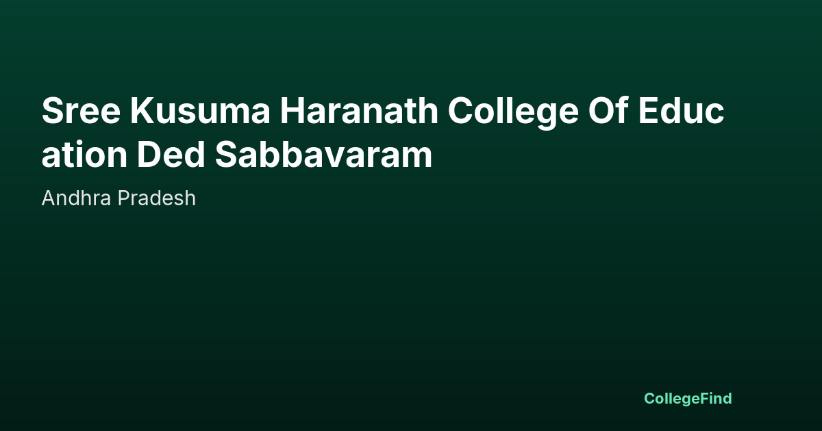 sree kusuma haranath college of education ded sabbavaram