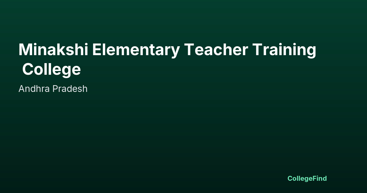 minakshi elementary teacher training college