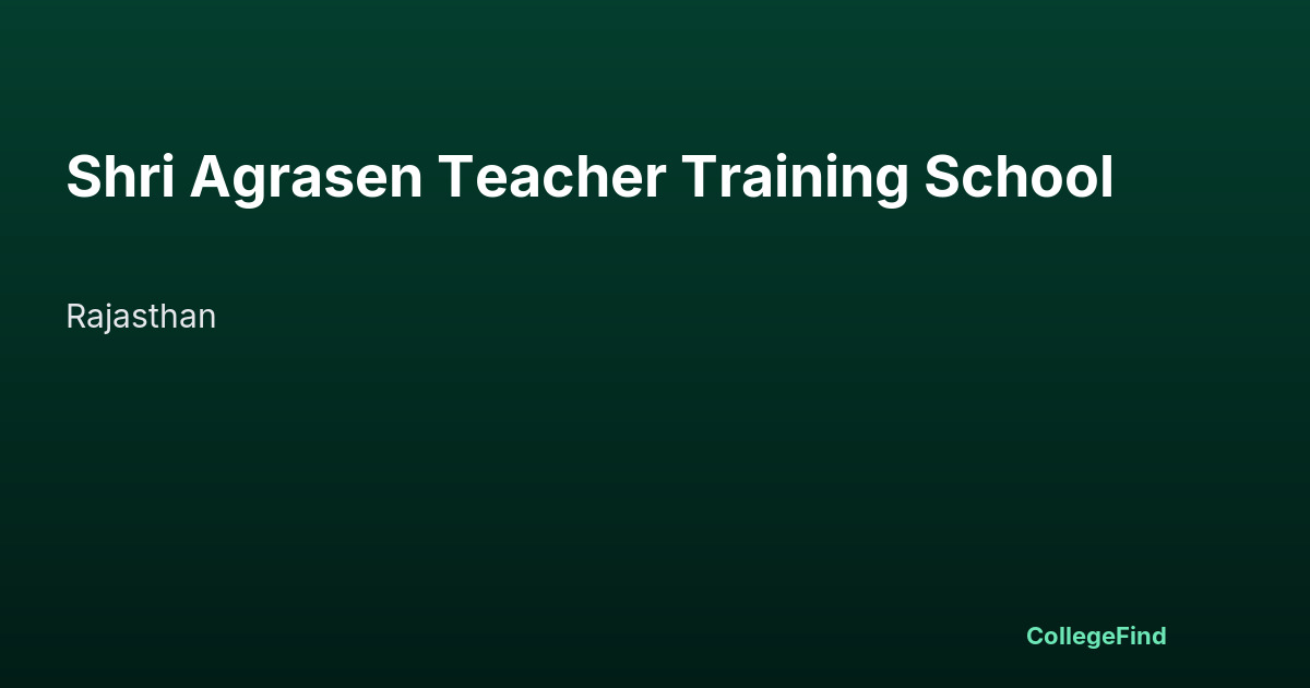 shri agrasen teacher training school