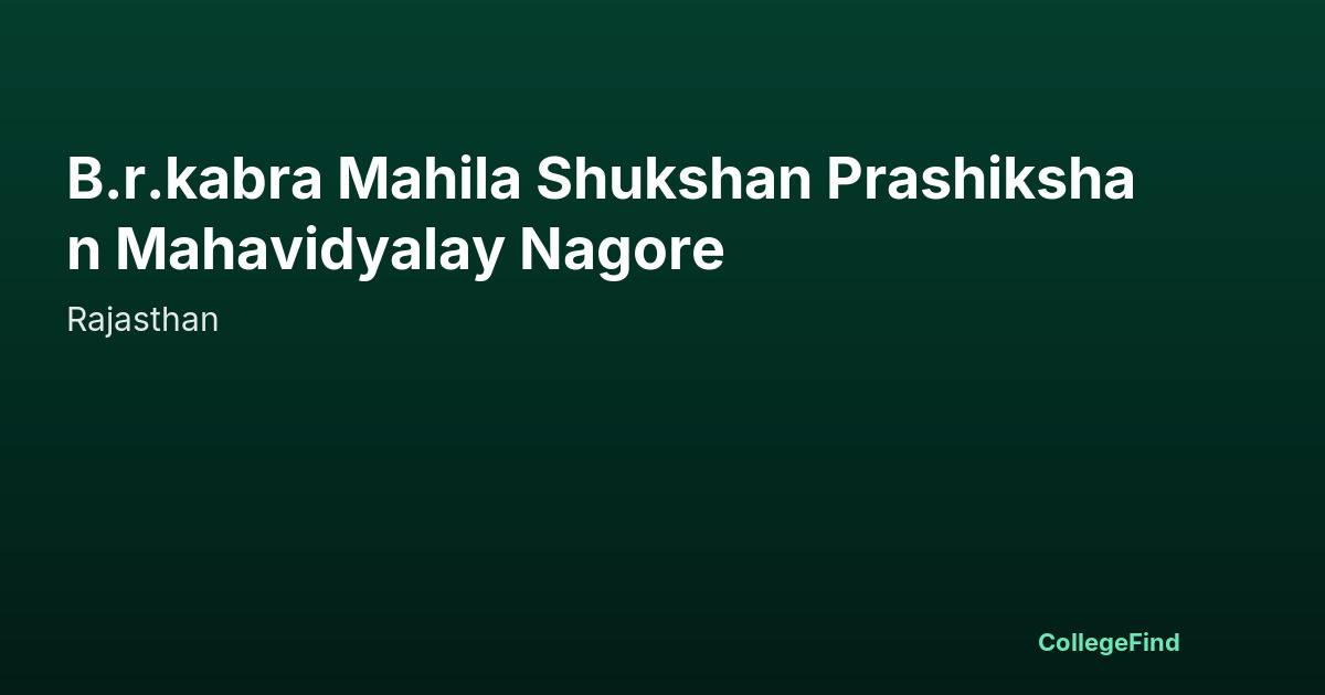 b.r.kabra mahila shukshan prashikshan mahavidyalay nagore