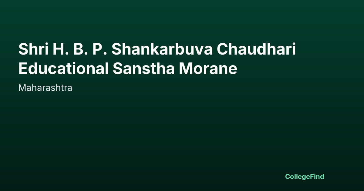 shri h. b. p. shankarbuva chaudhari educational sanstha morane