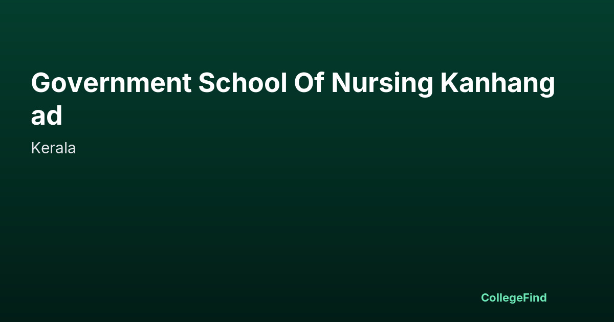 government school of nursing kanhangad