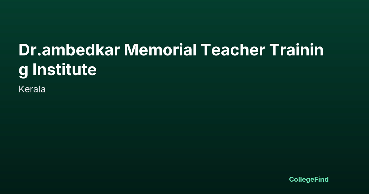 dr.ambedkar memorial teacher training institute