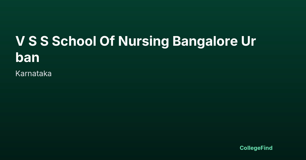 v s s school of nursing bangalore urban