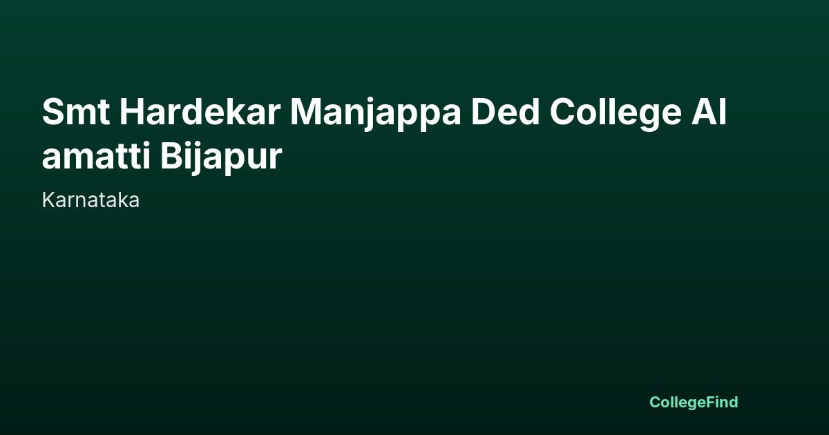 smt hardekar manjappa ded college alamatti bijapur