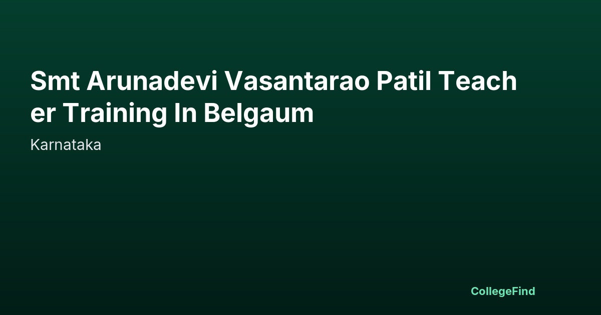 smt arunadevi vasantarao patil teacher training in belgaum