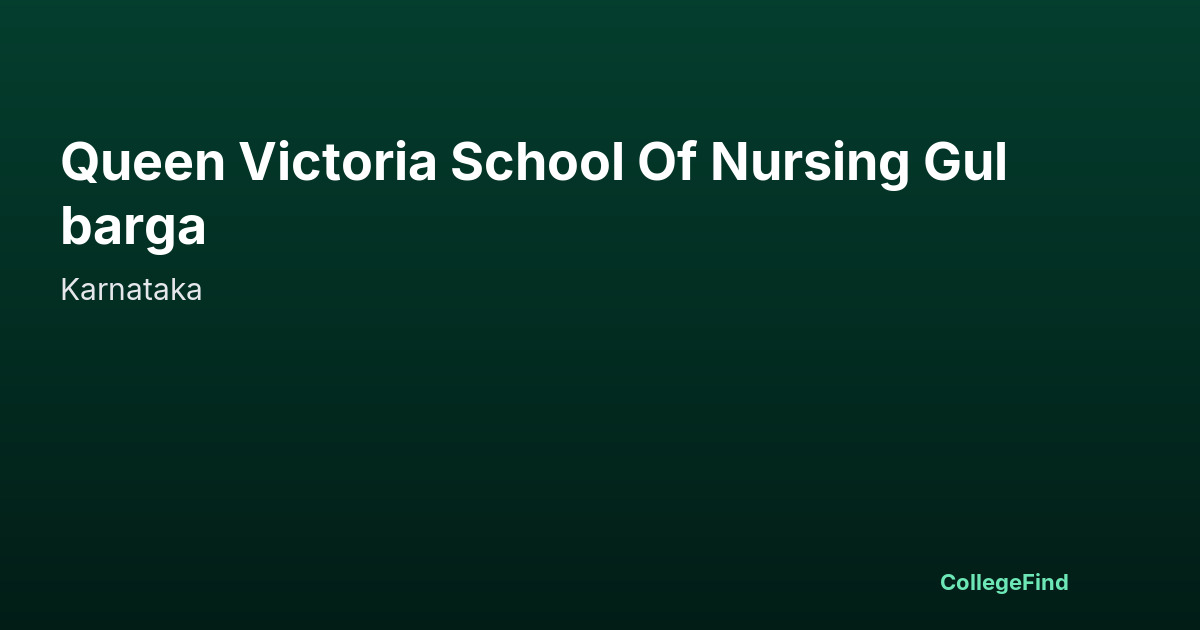 queen victoria school of nursing gulbarga
