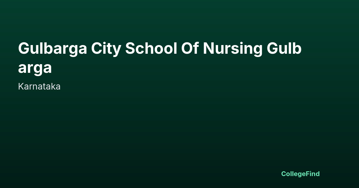 gulbarga city school of nursing gulbarga