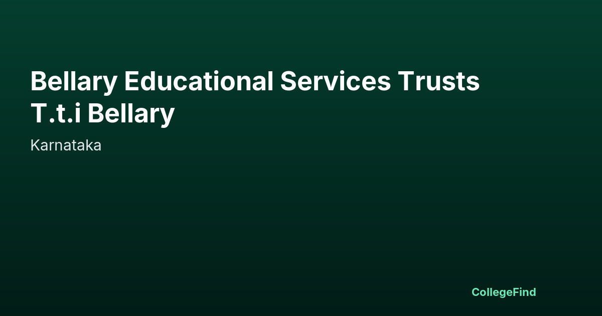 bellary educational services trusts t.t.i bellary