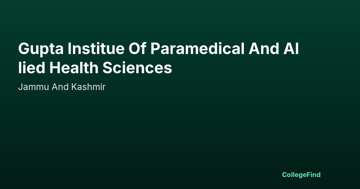gupta institue of paramedical and allied health sciences