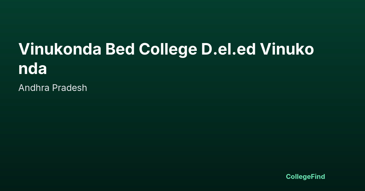 vinukonda bed college d.el.ed vinukonda