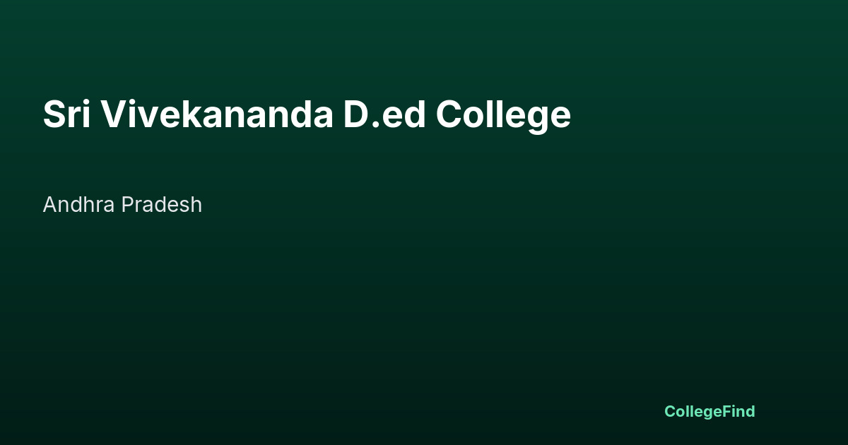 sri vivekananda d.ed college