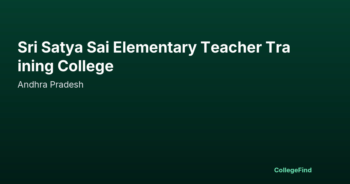 sri satya sai elementary teacher training college