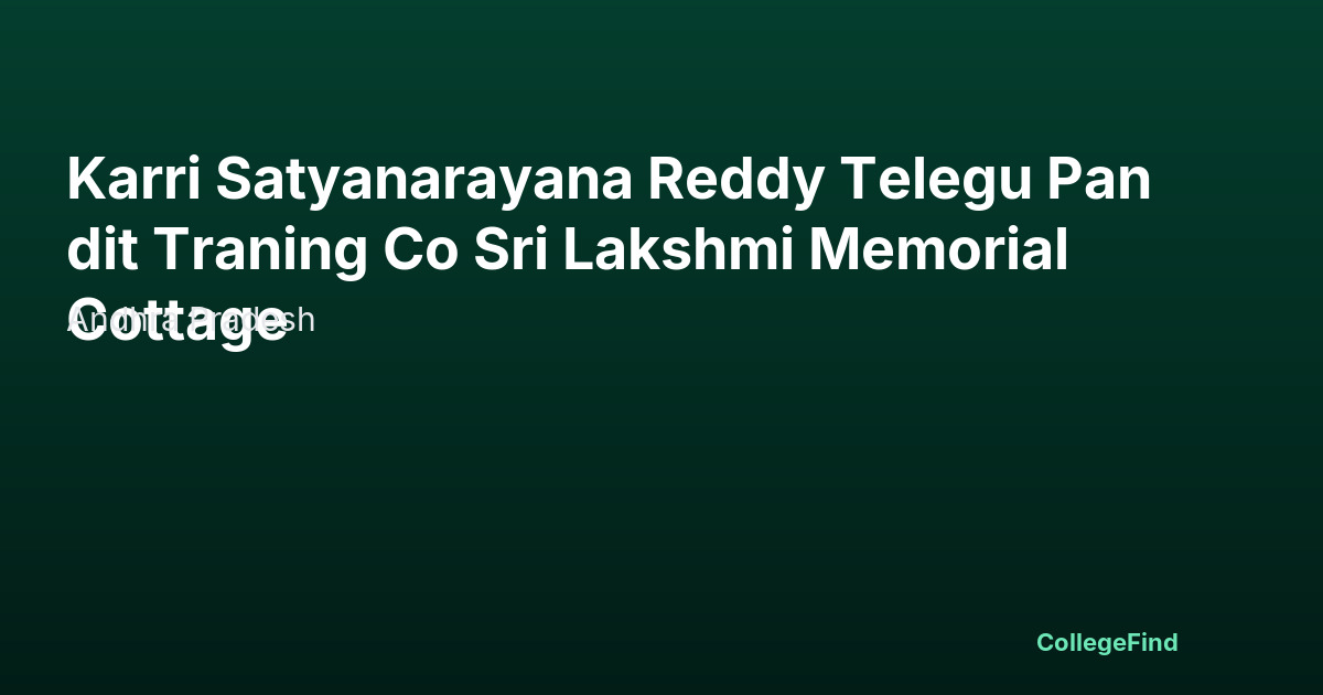 karri satyanarayana reddy telegu pandit traning co sri lakshmi memorial cottage
