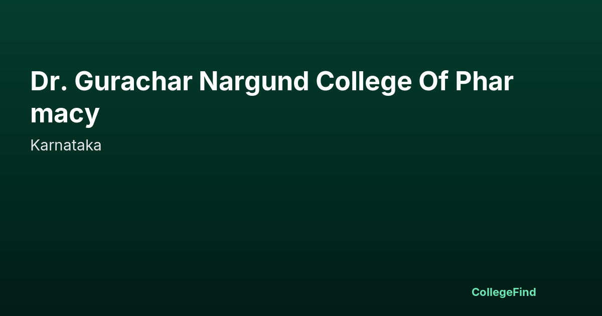 dr. gurachar nargund college of pharmacy