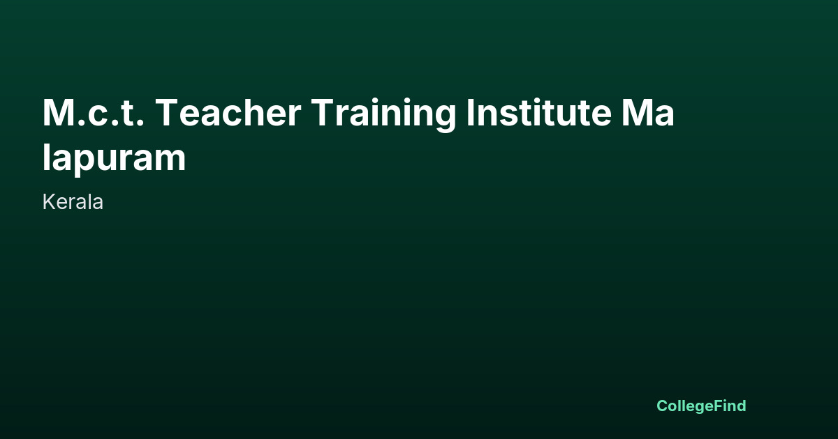 m.c.t. teacher training institute malapuram