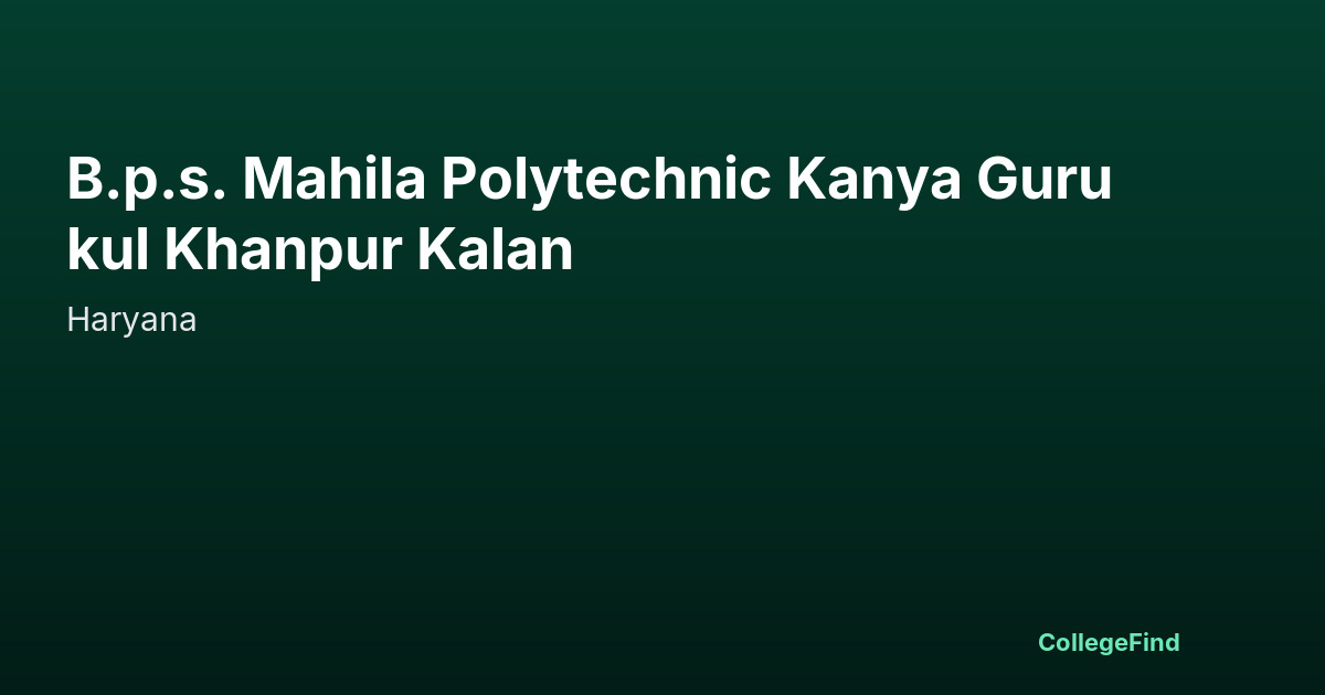 b.p.s. mahila polytechnic kanya gurukul khanpur kalan