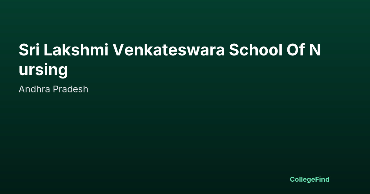 sri lakshmi venkateswara school of nursing