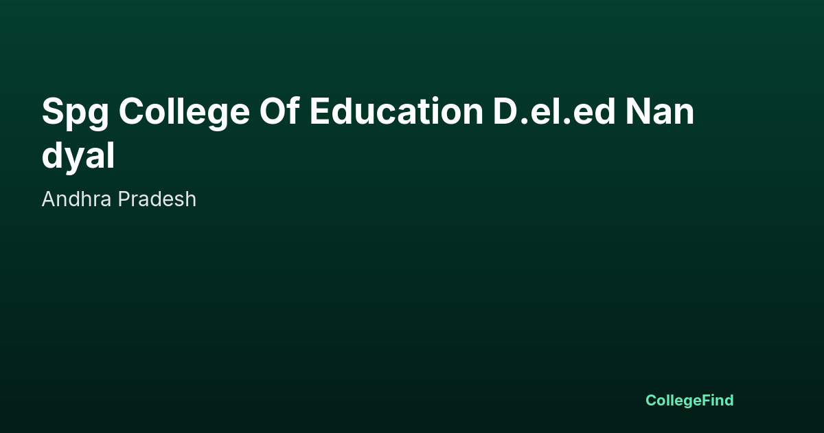 spg college of education d.el.ed nandyal