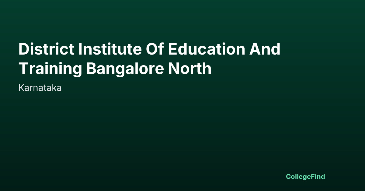 district institute of education and training bangalore north