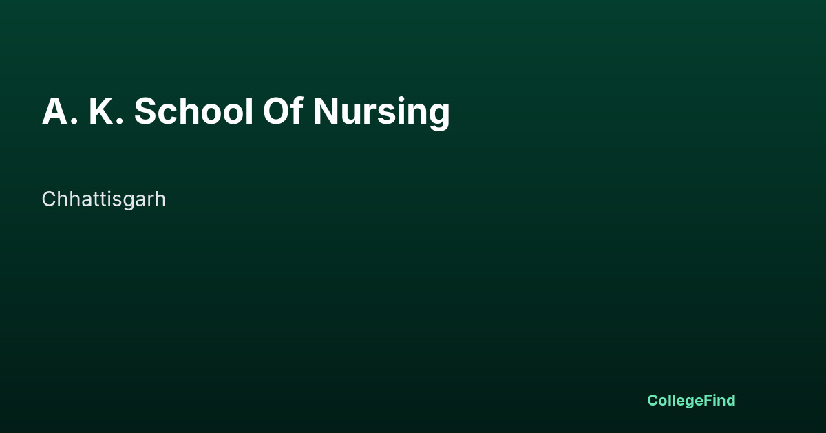 a. k. school of nursing