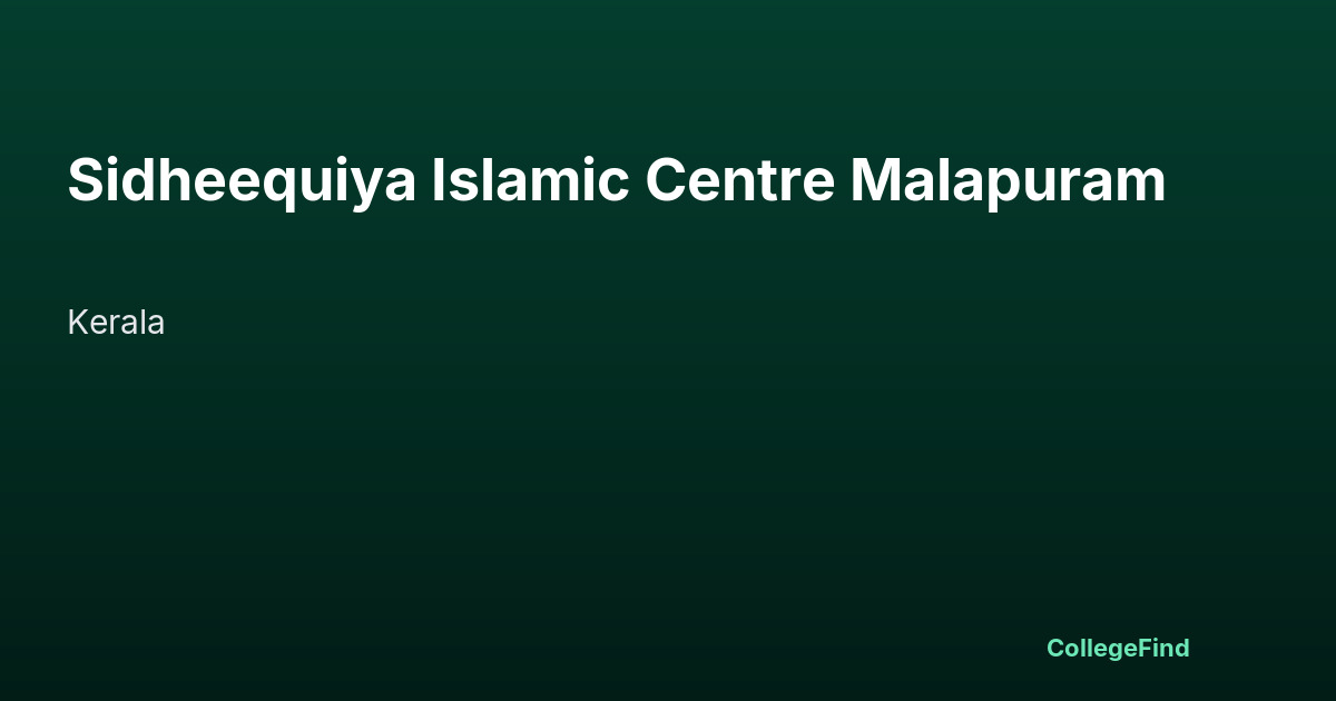 sidheequiya islamic centre malapuram