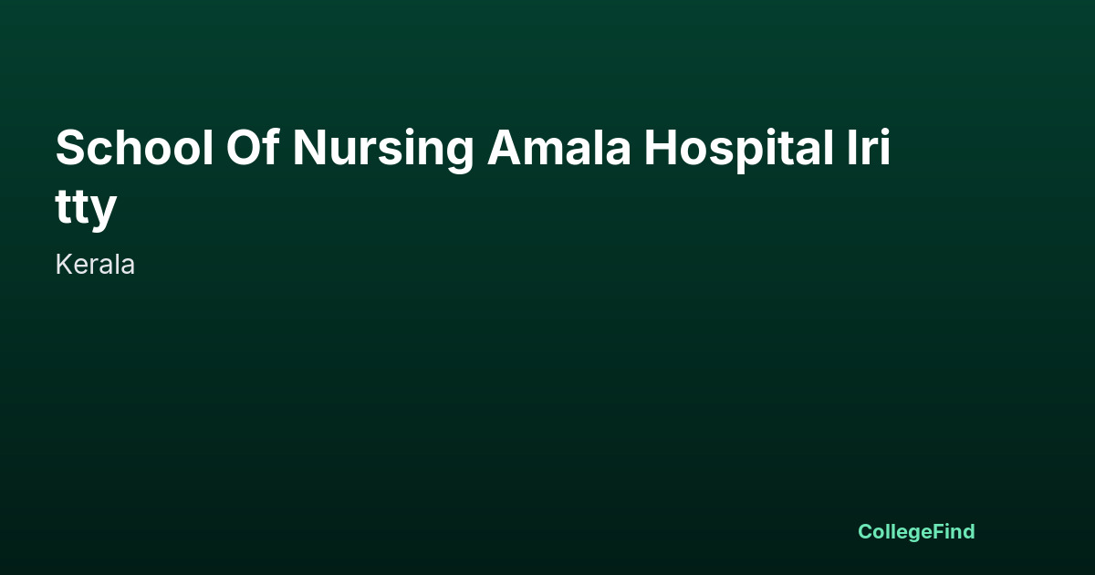 school of nursing amala hospital iritty
