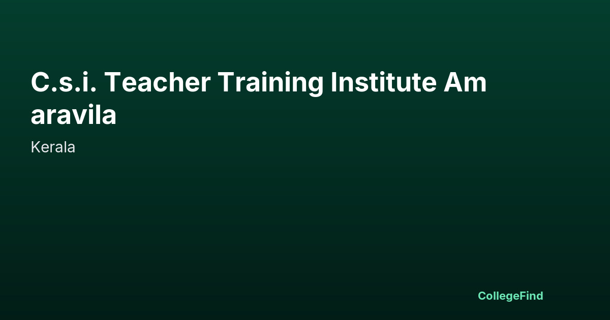 c.s.i. teacher training institute amaravila