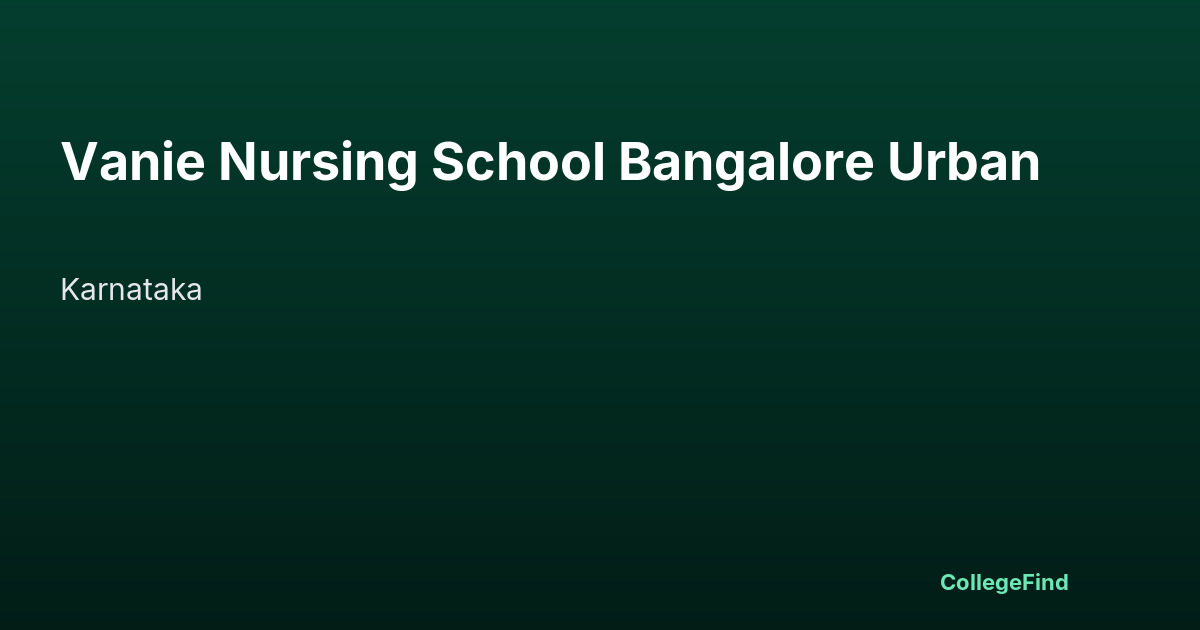 vanie nursing school bangalore urban
