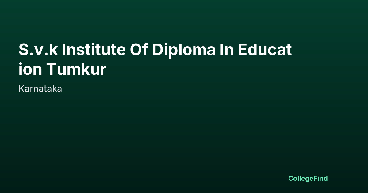 s.v.k institute of diploma in education tumkur