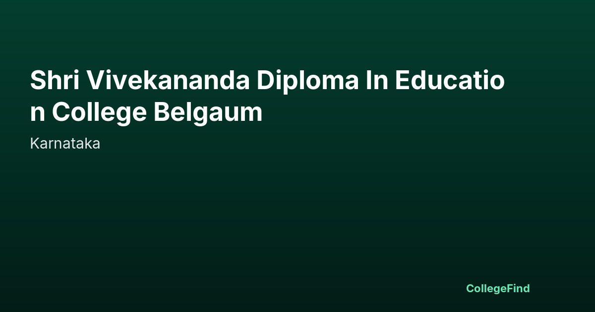 shri vivekananda diploma in education college belgaum