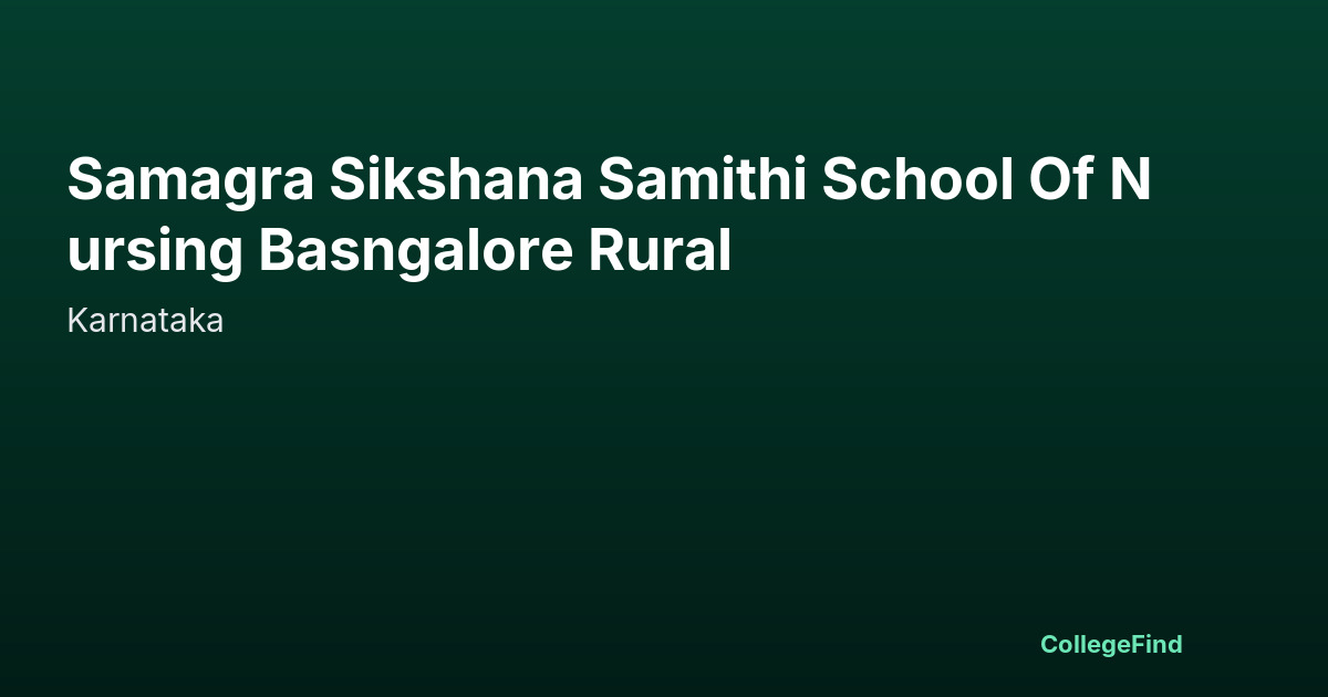samagra sikshana samithi school of nursing basngalore rural
