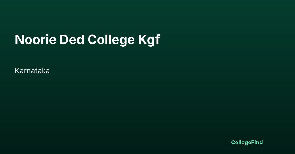 noorie ded college kgf