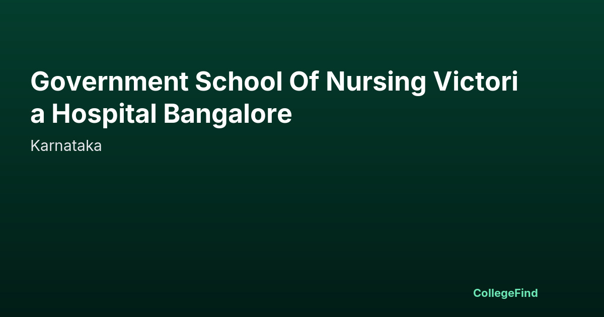 government school of nursing victoria hospital bangalore