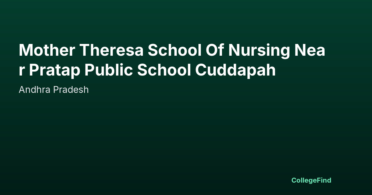 mother theresa school of nursing near pratap public school cuddapah