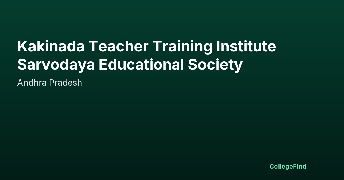 kakinada teacher training institute sarvodaya educational society
