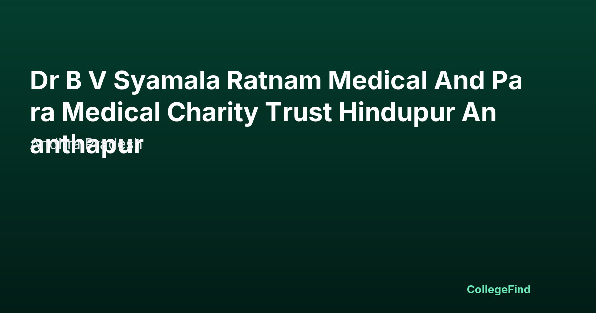dr b v syamala ratnam medical and para medical charity trust hindupur ananthapur