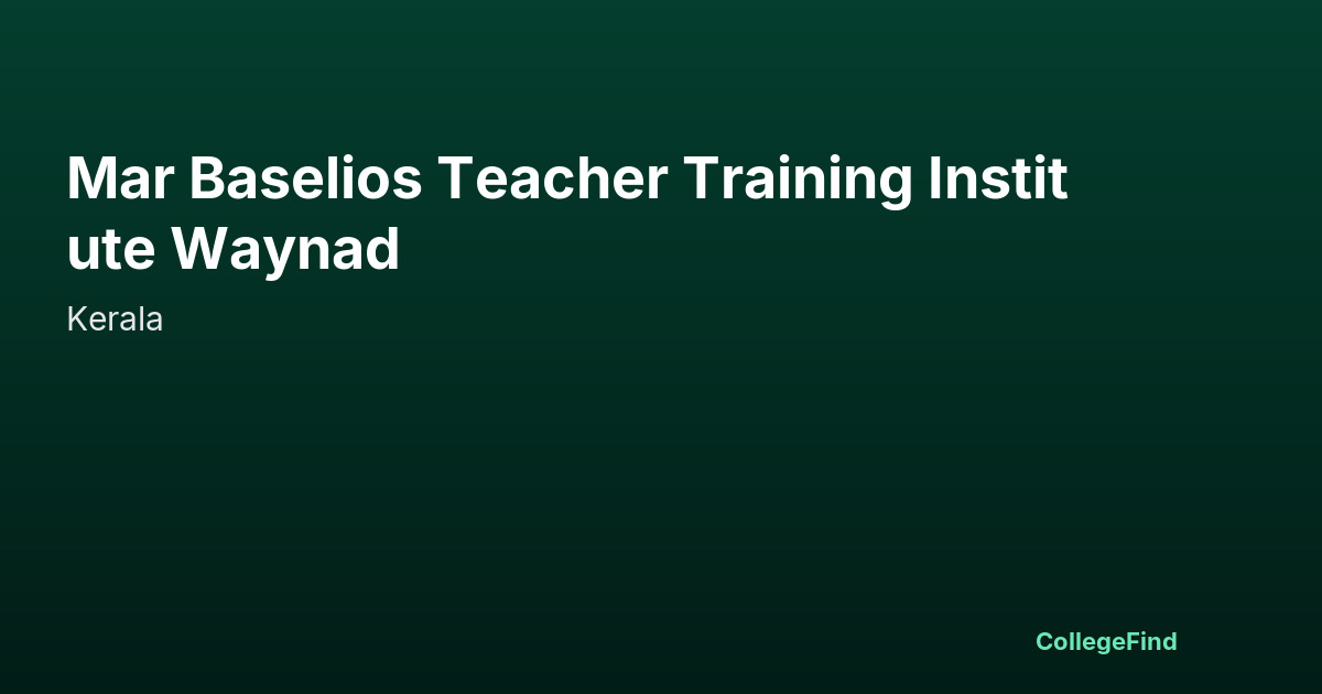 mar baselios teacher training institute waynad