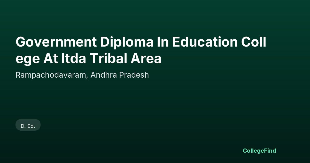 government diploma in education college at itda tribal area