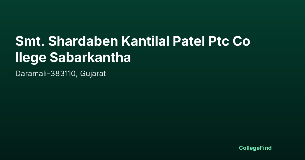 smt. shardaben kantilal patel ptc college sabarkantha