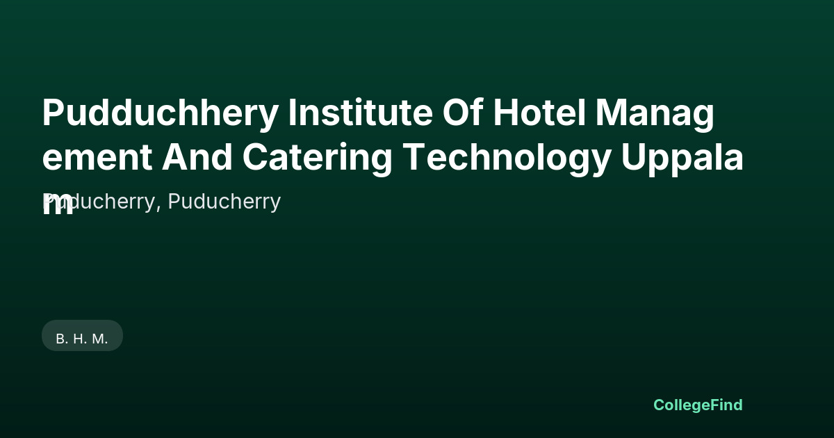 pudduchhery institute of hotel management and catering technology uppalam