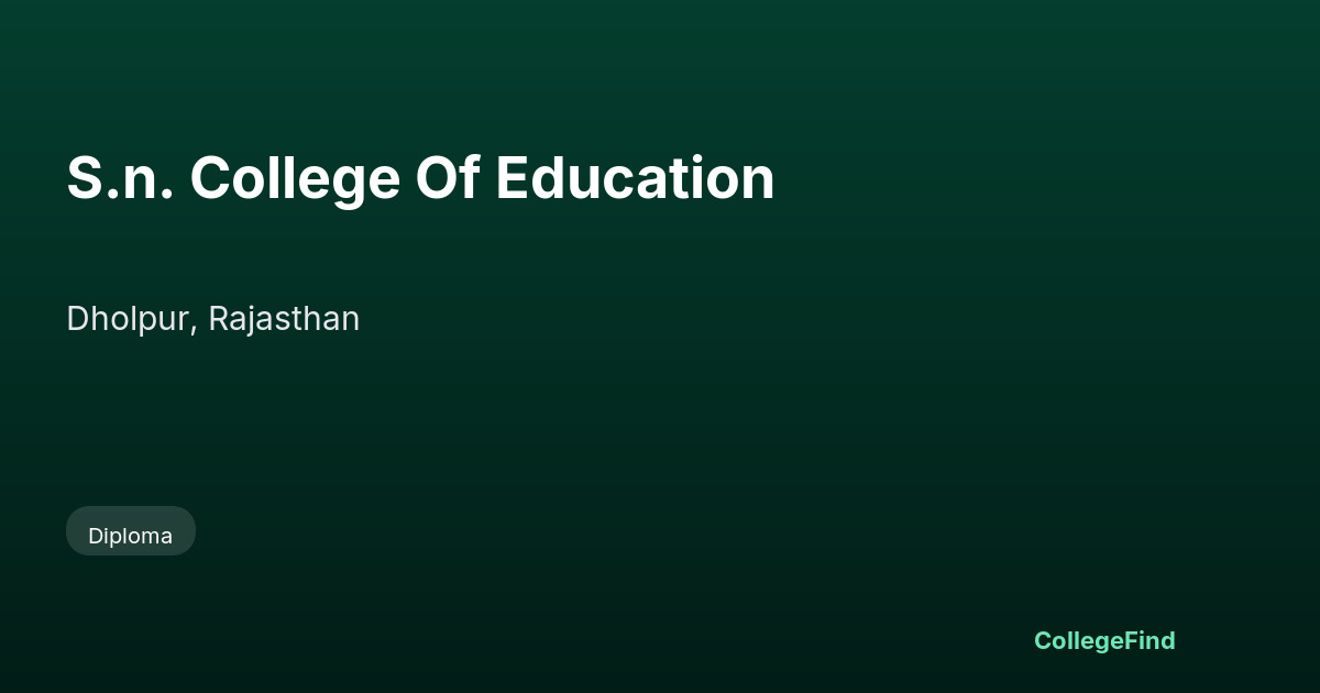 s.n. college of education