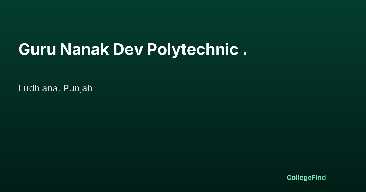 guru nanak dev polytechnic .