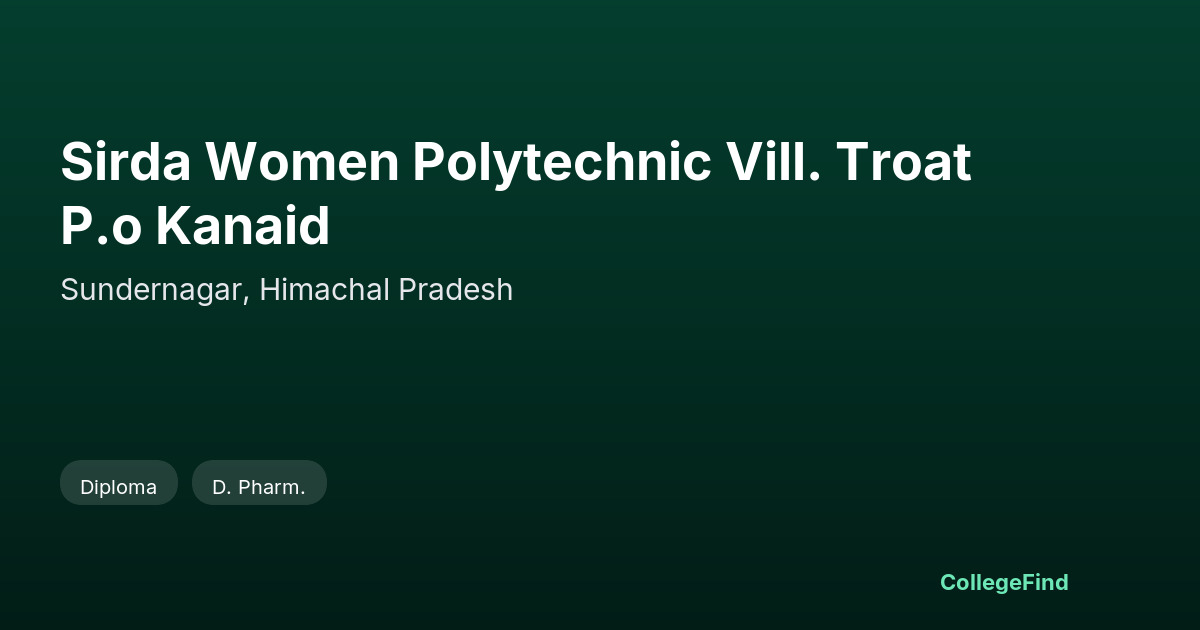 sirda women polytechnic vill. troat p.o kanaid