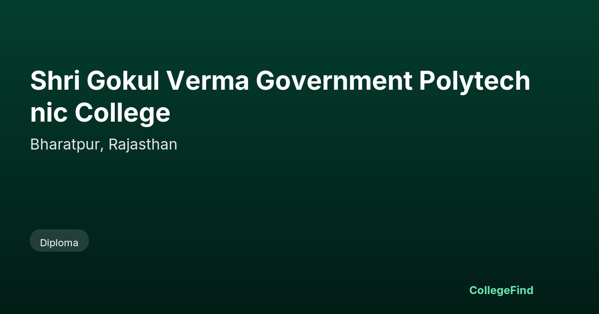 shri gokul verma government polytechnic college