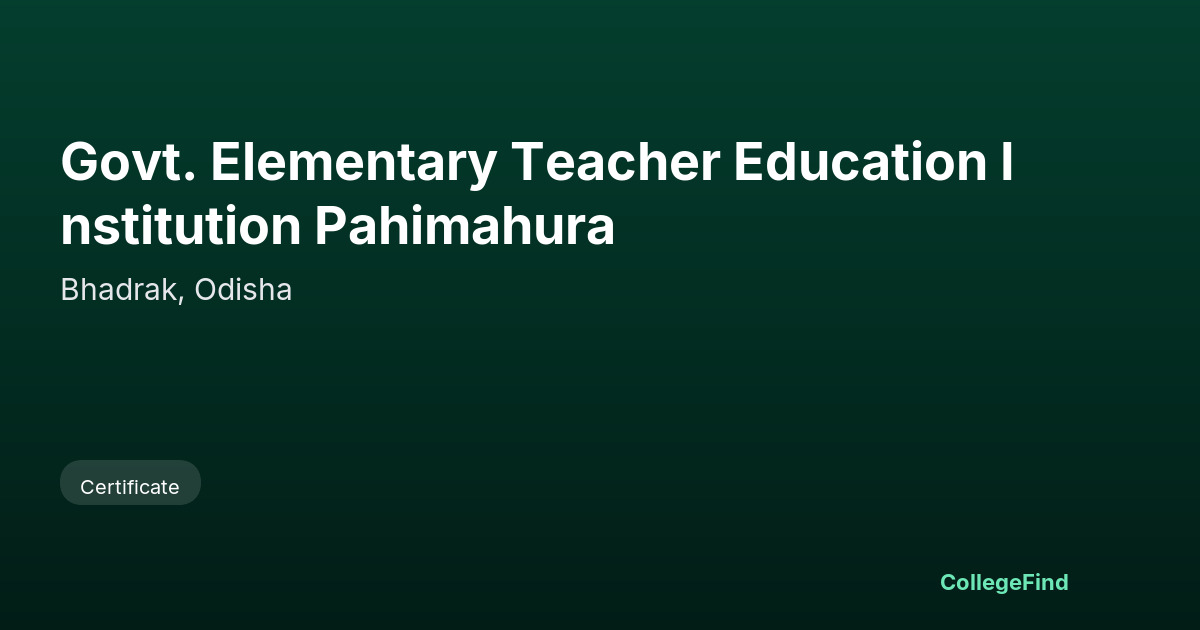 govt. elementary teacher education institution pahimahura