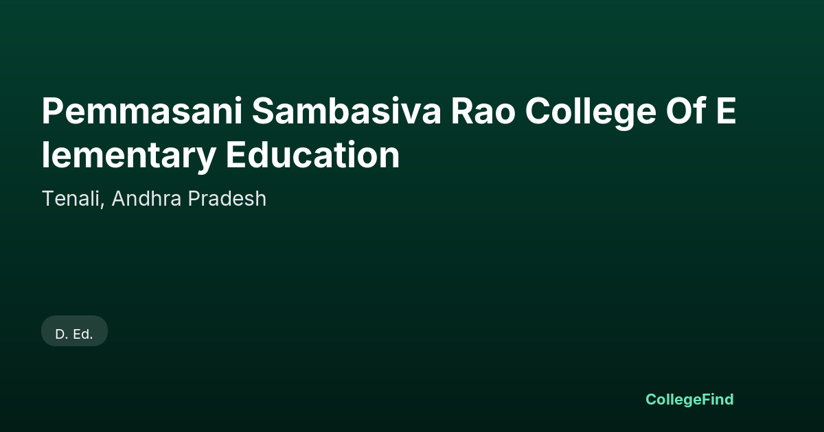 pemmasani sambasiva rao college of elementary education